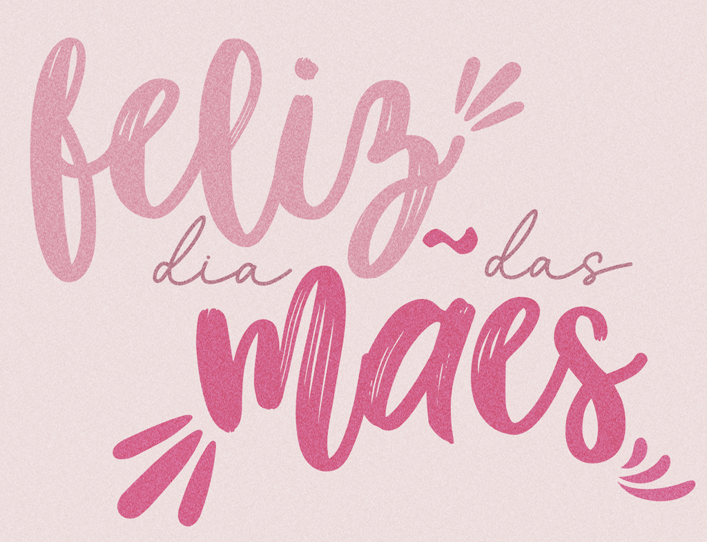Feliz dia das Mães!!!