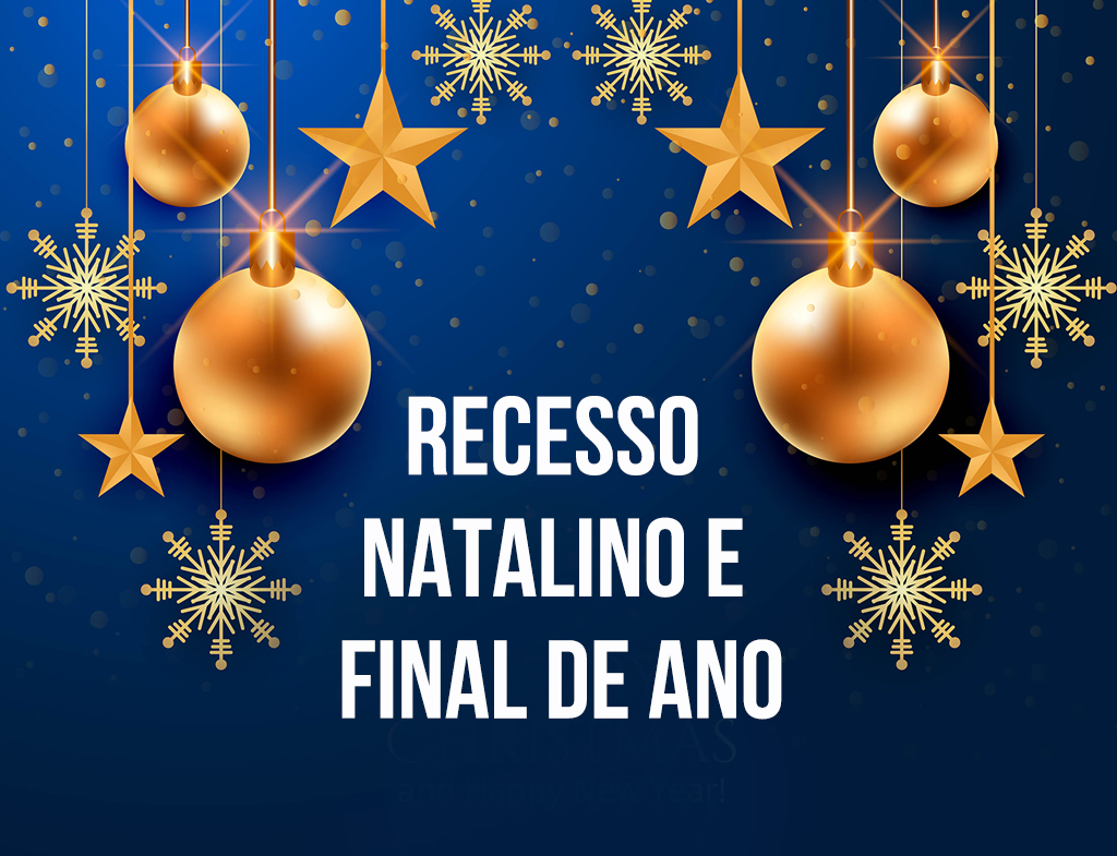 Recesso natalino e final de ano