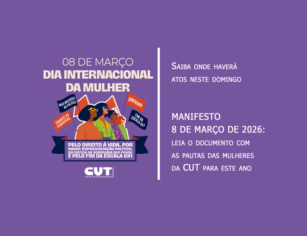 Manifesto – 8 de Março: CUT vai às ruas pelo fim da violência contra a mulher
